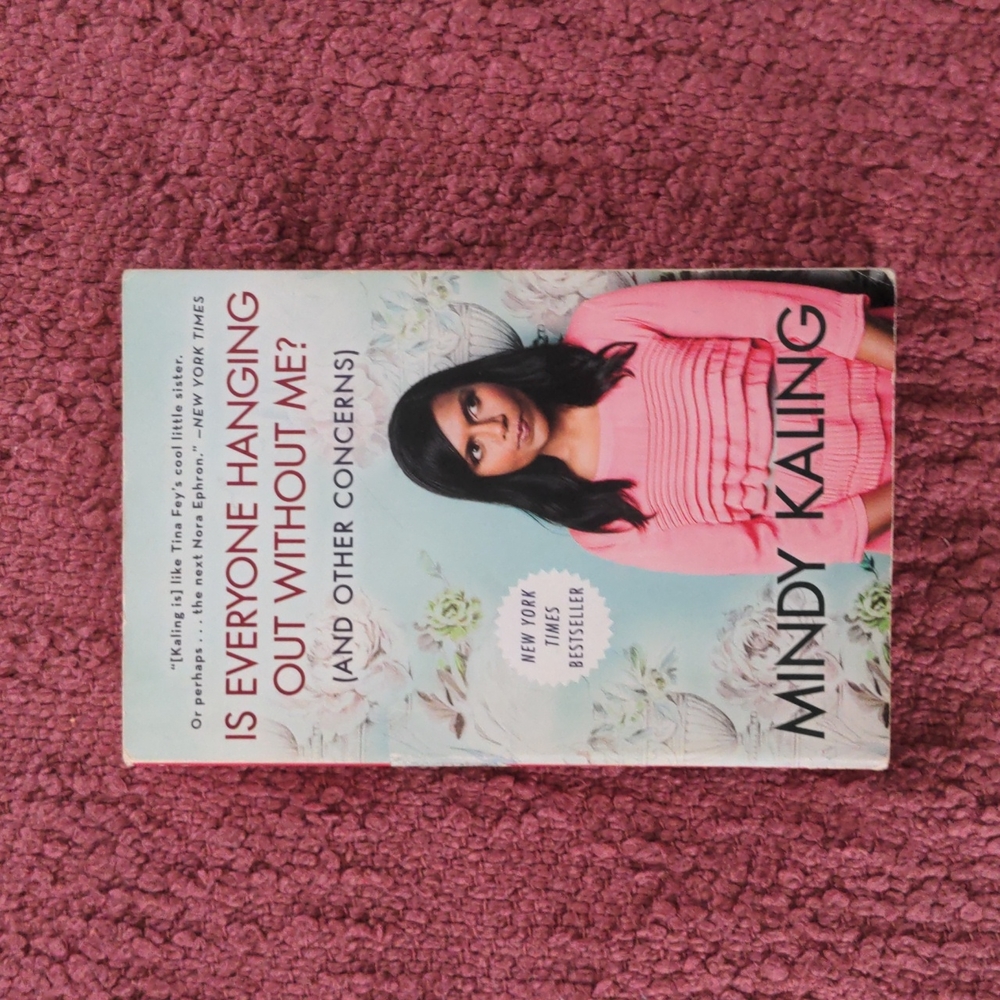 Is Everyone Hanging Out Without Me by Mindy Kaling
